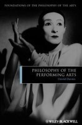 Philosophy of the Performing Arts(English, Hardcover, Davies David)