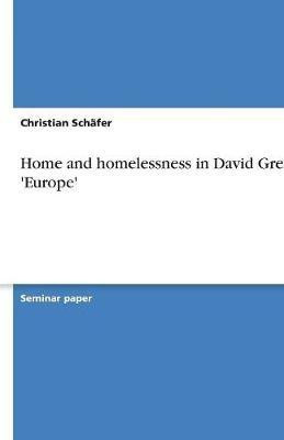 Home and homelessness in David Greig's 'Europe'(English, Paperback, Sch?fer Christian)