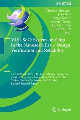 VLSI-SoC: System-on-Chip in the Nanoscale Era - Design, Verification and Reliability(English, Hardcover, unknown)