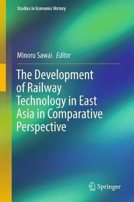 The Development of Railway Technology in East Asia in Comparative Perspective(English, Hardcover, unknown)