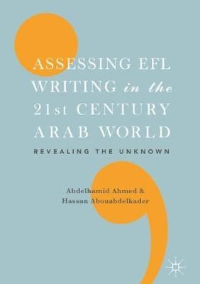 Assessing EFL Writing in the 21st Century Arab World(English, Hardcover, unknown)