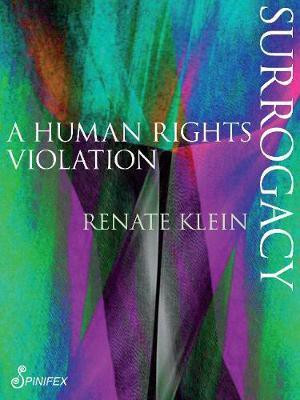 Surrogacy: A Human Rights Violation(English, Paperback, Klein Renate Klein)