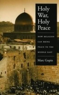 Holy War, Holy Peace(English, Paperback, Gopin Marc)
