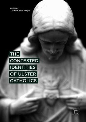 The Contested Identities of Ulster Catholics(English, Hardcover, unknown)