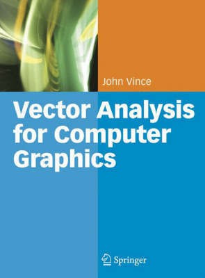 Vector Analysis for Computer Graphics(English, Hardcover, Vince John)