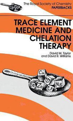 Trace Elements Medicine and Chelation Therapy(English, Paperback, Williams David R)