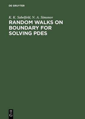 Random Walks on Boundary for Solving PDEs(English, Electronic book text, Sabelfeld Karl K.)