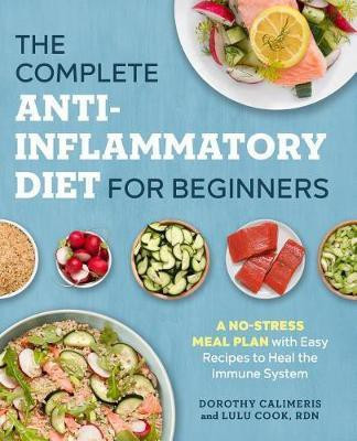 The Complete Anti-Inflammatory Diet for Beginners(English, Paperback, Calimeris Dorothy)