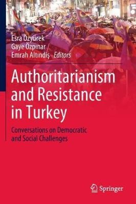 Authoritarianism and Resistance in Turkey(English, Hardcover, unknown)