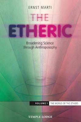 The Etheric: The World of the Ethers Volume 1(English, Paperback, Marti Ernst)
