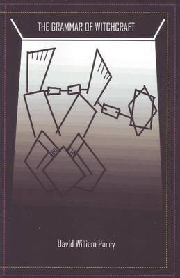 Grammar of Witchcraft(English, Paperback, Parry David William)