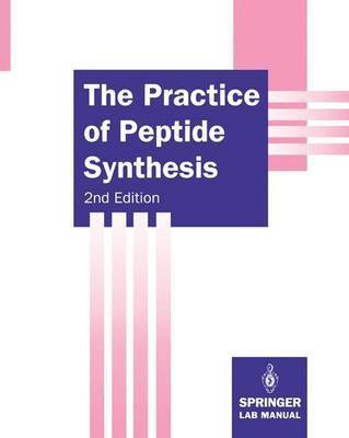 The Practice of Peptide Synthesis(English, Paperback, Bodanszky Miklos)