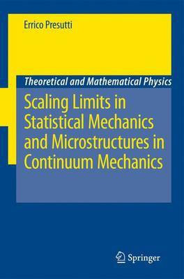 Scaling Limits in Statistical Mechanics and Microstructures in Continuum Mechanics(English, Electronic book text, Presutti Errico)
