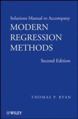 Solutions Manual to accompany Modern Regression Methods, 2e(English, Paperback, Ryan Thomas P.)