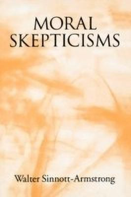 Moral Skepticisms(English, Paperback, Sinnott-Armstrong Walter)