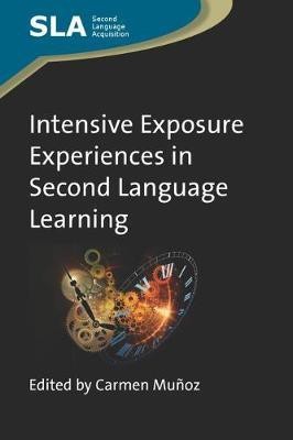 Intensive Exposure Experiences in Second Language Learning(English, Electronic book text, unknown)