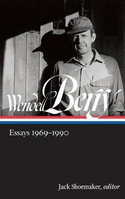 Wendell Berry: Essays 1969 - 1990(English, Hardcover, Berry Wendell)