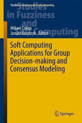 Soft Computing Applications for Group Decision-making and Consensus Modeling(English, Hardcover, unknown)