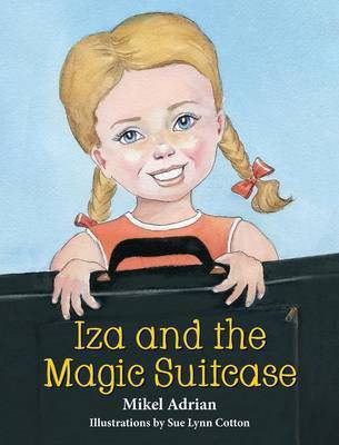 Iza and the Magic Suitcase(English, Hardcover, Adrian Mikel)