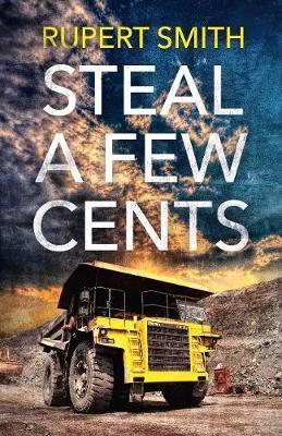 Steal a Few Cents(English, Paperback, Smith Rupert)