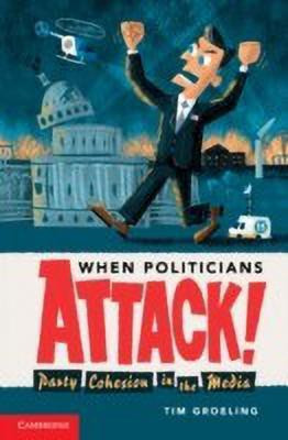 When Politicians Attack(English, Paperback, Groeling Tim)