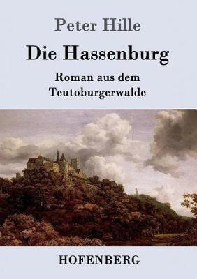 Die Hassenburg(German, Paperback, Hille Peter)