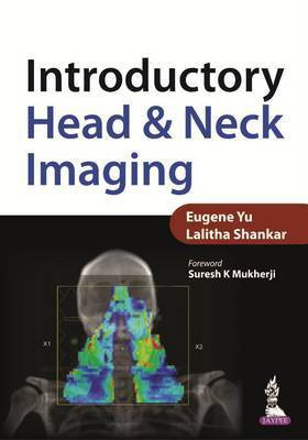 Introductory Head & Neck Imaging(English, Paperback, Yu Eugene)