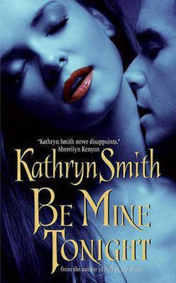 Be Mine Tonight(English, Electronic book text, Smith Kathryn)