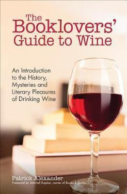 The Booklovers' Guide to Wine(English, Electronic book text, Alexander Patrick)