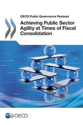Achieving public sector agility at times of fiscal consolidation(English, Paperback, Organisation for Economic Co-operation, Development)