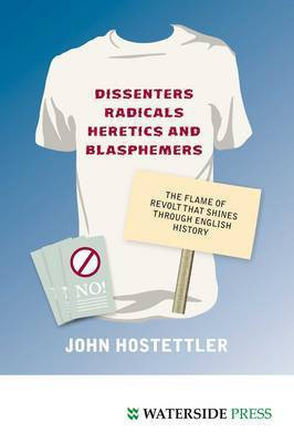 Dissenters, Radicals, Heretics and Blasphemers(English, Electronic book text, Hostettler John)