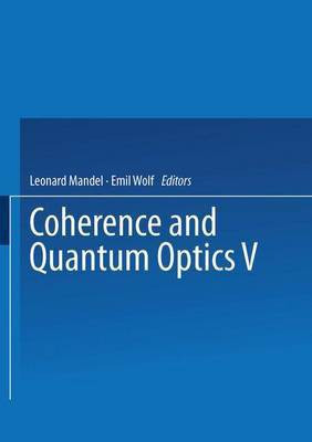 Coherence and Quantum Optics V(English, Paperback, Mandel Leonard)