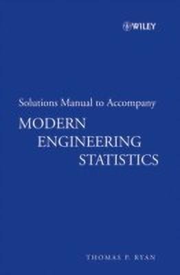 Solutions Manual to accompany Modern Engineering Statistics(English, Paperback, Ryan Thomas P.)