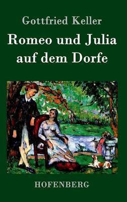 Romeo und Julia auf dem Dorfe(German, Hardcover, Gottfried Keller)