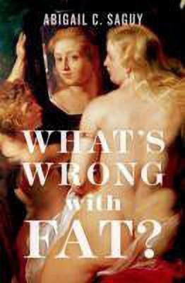 What's Wrong with Fat?(English, Hardcover, Saguy Abigail)