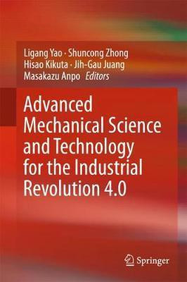 Advanced Mechanical Science and Technology for the Industrial Revolution 4.0(English, Hardcover, unknown)