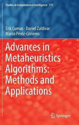 Advances in Metaheuristics Algorithms: Methods and Applications(English, Hardcover, Cuevas Erik)