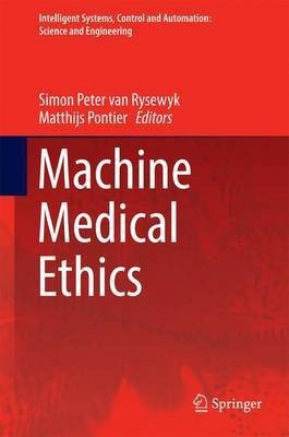 Machine Medical Ethics(English, Electronic book text, unknown)