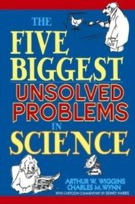 The Five Biggest Unsolved Problems in Science(English, Paperback, Wiggins Arthur W.)