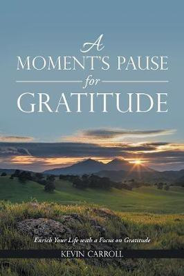 A Moment's Pause for Gratitude(English, Paperback, Carroll Kevin)