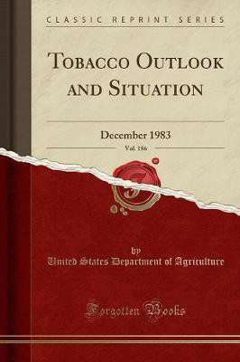 Tobacco Outlook and Situation, Vol. 186(English, Paperback, Agriculture United States Department of)