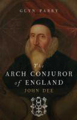 The Arch Conjuror of England(English, Paperback, Parry Glyn)