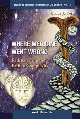 Where Medicine Went Wrong(English, Electronic book text, West Bruce J)