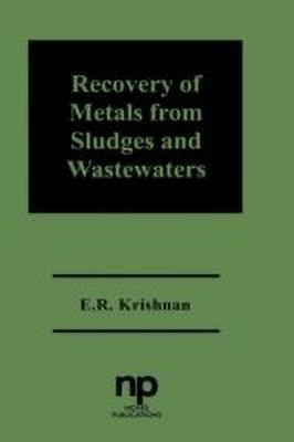 Recovery of Metals from Sludges and Wastewaters(English, Hardcover, Krishnan E.R.)