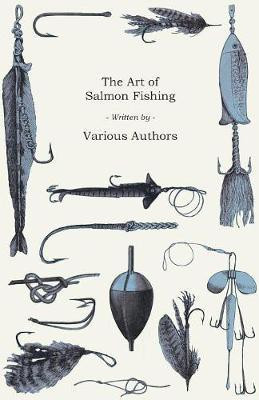 The Art of Salmon Fishing(English, Paperback, Authors Various)