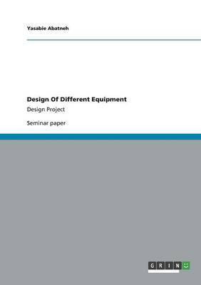 Design Of Different Equipment(English, Paperback, Abatneh Yasabie)
