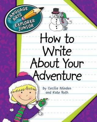 How to Write about Your Adventure(English, Electronic book text, Minden Cecilia Roth)