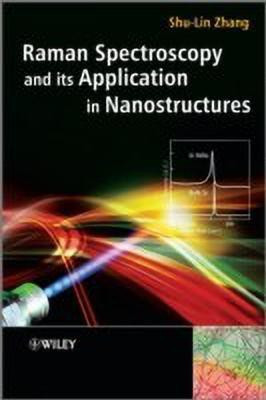 Raman Spectroscopy and its Application in Nanostructures(English, Hardcover, Zhang Shu-Lin)