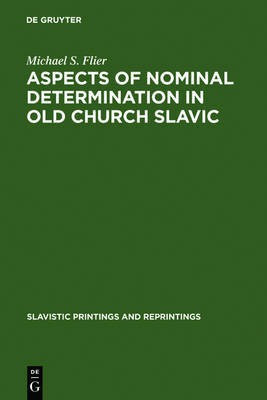 Aspects of Nominal Determination in Old Church Slavic(English, Electronic book text, Flier Michael S.)