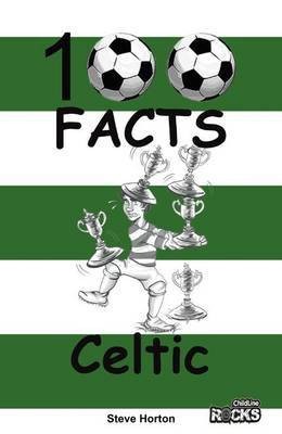 Celtic - 100 Facts(English, Paperback, Horton Steve)